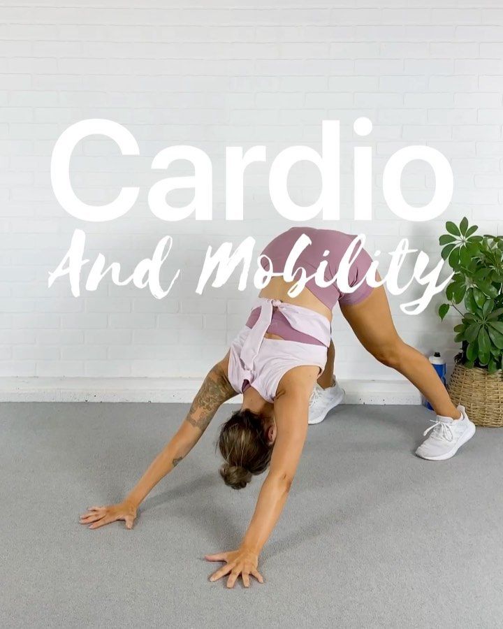 Cardio and mobility